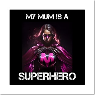 Mama Superhero - My Mum Is A Superhero 3 Posters and Art